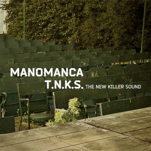 TNKS - The New Killer Sound (2011) - Manomanca